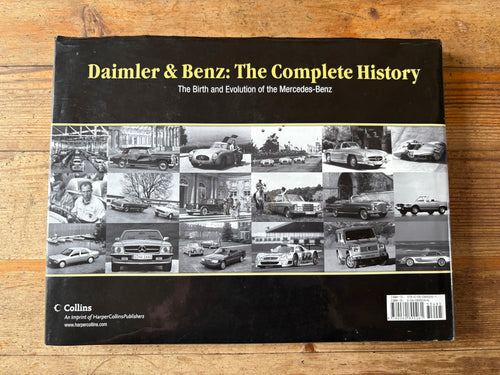 Daimler & Benz: The Complete History: The Birth and Evolution of the Mercedes-Benz