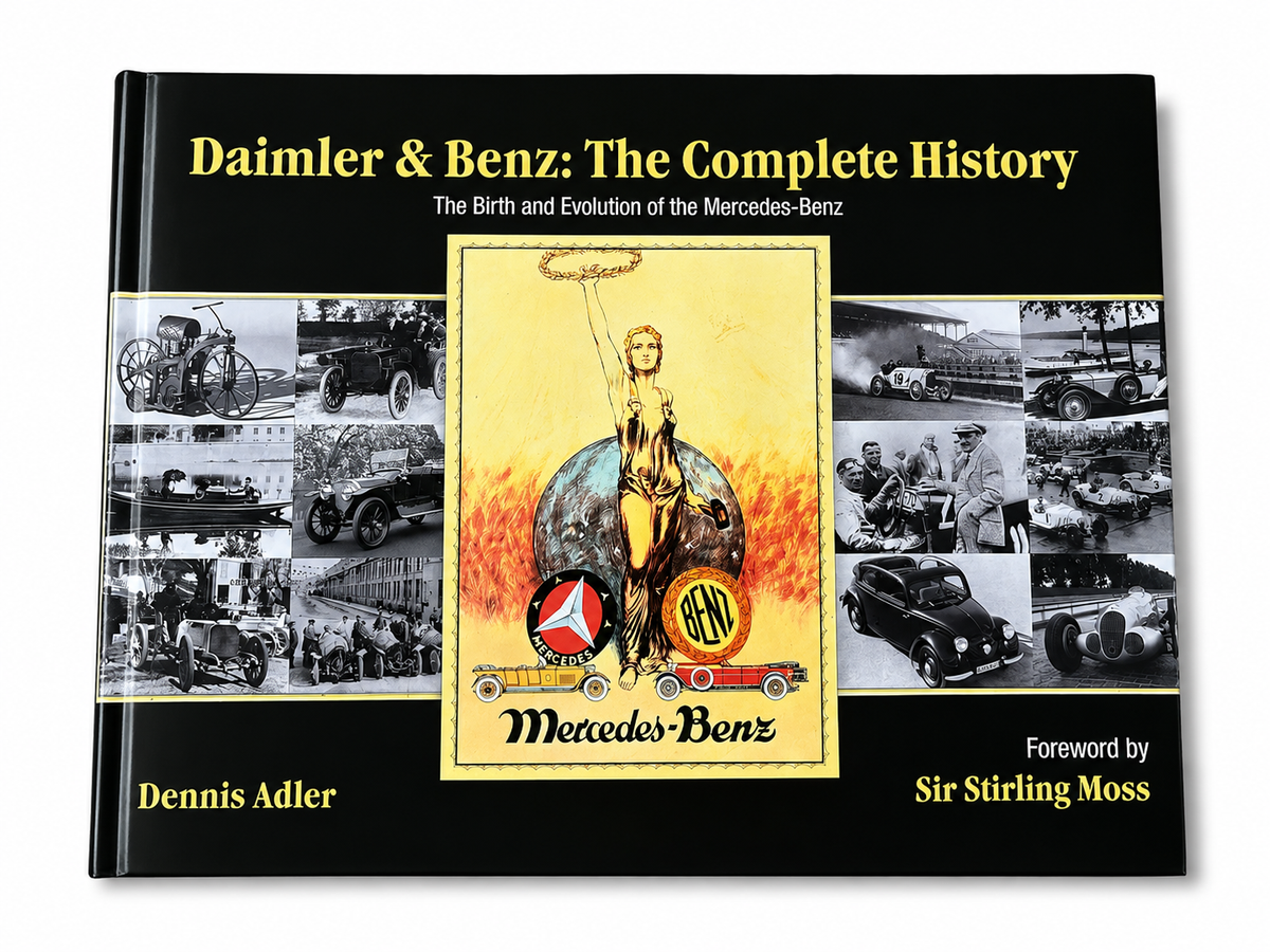 Daimler & Benz: The Complete History: The Birth and Evolution of the Mercedes-Benz